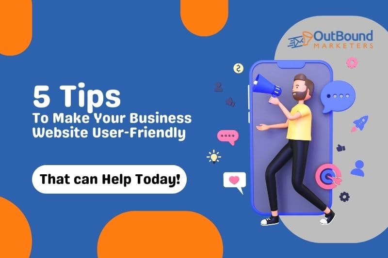5 Tips to Make Your Business Website User-Friendly